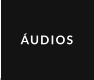 ÁUDIOS